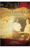 Still a Soldier: A Story of Service to God, Home and Country in the Name of Civic, Educational, and Social Change
