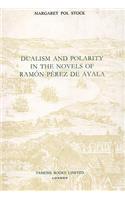 Dualism & Polarity in the Novels of Ramón Pérez de Ayala