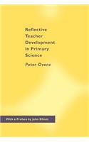 Reflective Teacher Development in Primary Science