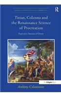 Titian, Colonna and the Renaissance Science of Procreation