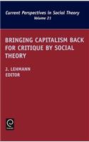 Bringing Capitalism Back for Critique by Social Theory