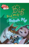 Big Bad Wolf & Robot Pig: (Race Ahead with Reading)