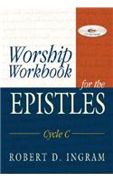 Worship Workbook for the Epistles: Cycle C