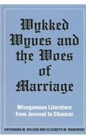 Wykked Wyves and the Woes of Marriage