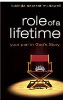 Role of a Lifetime: Your Part in God's Story: Your Part in God's Story