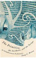 The Primitive, the Aesthetic, and the Savage