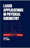 Laser Applications in Physical Chemistry