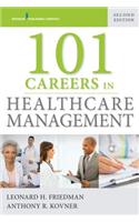 101 Careers in Healthcare Management