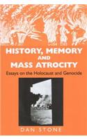 History, Memory and Mass Atrocity