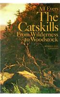 The Catskills: From Wilderness to Woodstock, Revised and Updated