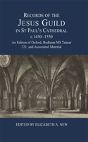 Records of the Jesus Guild in St Paul's Cathedral, C.1450-1550