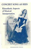 Concert Song as Seen: Kinesthetic Aspects of Musical Interpretation
