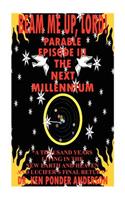 The Next Millennium Parable Episode III