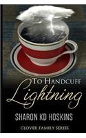 To Handcuff Lightning