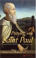 Praying with Saint Paul: Daily Reflections on the Letters of the Apostle Paul