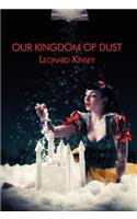 Our Kingdom of Dust