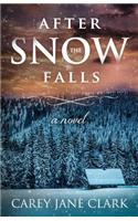 After the Snow Falls