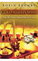 Gold Always Wins