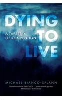 Dying to Live