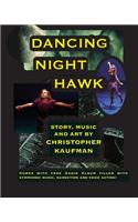 Dancing Night Hawk