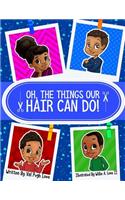 Oh, the Things Our Hair Can Do!