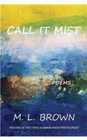 Call It Mist