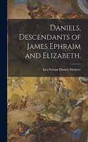 Daniels, Descendants of James Ephraim and Elizabeth.