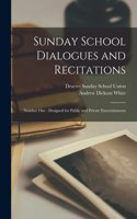 Sunday School Dialogues and Recitations