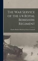 War Service of the 1/4 Royal Berkshire Regiment
