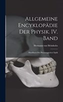 Allgemeine Encyklopädie der Physik. IV. Band: Handbuch der physiologischen Optik