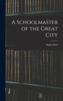 Schoolmaster of the Great City