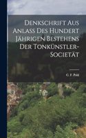 Denkschrift aus Anlass des Hundert Jährigen Bestehens der Tonkünstler-Societät