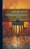 Hours With German Classics