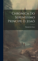 Chronica do Serenissimo Principe d. Joaõ