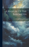 A Manual Of The Barometer