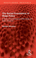 The Social Foundations of Wage Policy