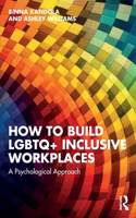 How to Build LGBTQ+ Inclusive Workplaces