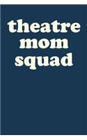 Theatre Mom Squad