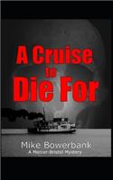 Cruise to Die For: A Mercer-Bristol Mystery