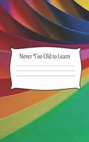 Never Too Old to Learn: Quad Ruled Grid Paper Notebook 100 Sheets Large 8.5 x 11 Neon