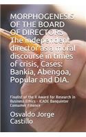 MORPHOGENESIS OF THE BOARD OF DIRECTORS The independent director as a moral discourse in times of crisis, Cases