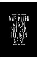 Auf Allen Wegen Mit Dem Heiligen Geist.