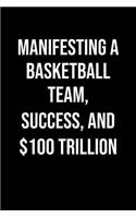 Manifesting A Basketball Team Success And 100 Trillion