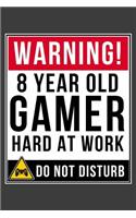 Warning 8 Year Old Gamer Hard At Work Do Not Disturb