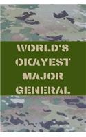 World's Okayest Major General: Army and Air Force Blank Lined Journal Notebook Diary Logbook Planner Gift