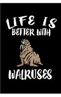 Life Is Better With Walruses: Animal Nature Collection