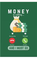 Money Is Calling And I Must Go