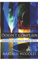 True Servant Doesn't Complain: Understand The True Role Of Serving The Call