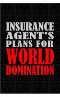 Insurance Agent's Plans For World Domination