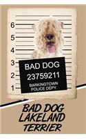 Bad Dog Lakeland Terrier: Comprehensive Garden Notebook with Garden Record Diary, Garden Plan Worksheet, Monthly or Seasonal Planting Planner, Expenses, Chore List, Highlight